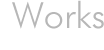 works
